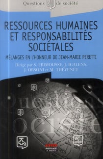 Ressources humaines et responsabilités sociétales - mélanges en l'honneur de Jean-Marie Peretti