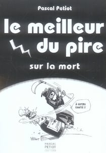 Le meilleur du pire sur la mort