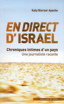 En direct d'israël - chroniques intimes d'un pays - une journaliste raconte