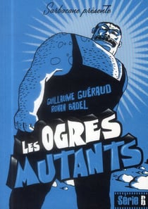 Les ogres mutants