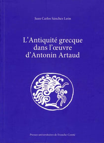 L' Antiquité grecque dans l'oeuvre d'Antonin Artaud
