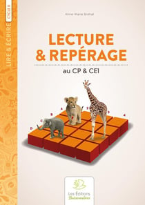 Lire & écrire : cycle 3 - lecture & repérage au CP & CE1