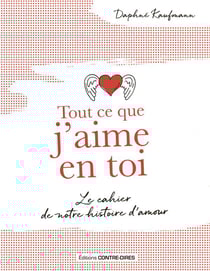 Tout ce que j'aime en toi : le cahier de notre histoire d'amour