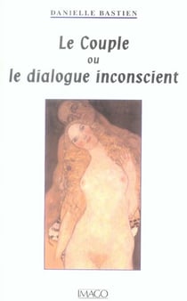 Couple ou le dialogue inconscient (le)
