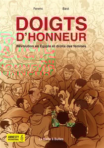 Doigts d'honneur - révolution en Egypte et droits des femmes
