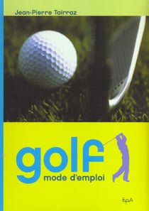Golf, mode d'emploi
