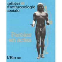 Cahiers d'anthropologie sociale Tome 5 : paroles en actes