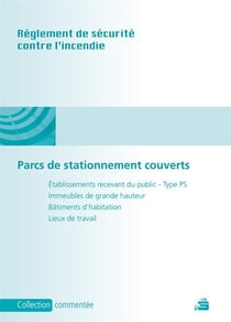 Règlement de sécurité contre l'incendie - parcs de stationnement couverts