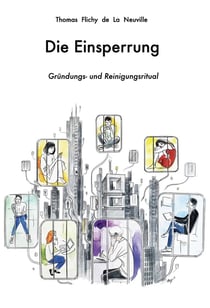 Die einsperrung : grundung und reinigungsritual