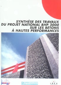 Synthese des travaux du projet national bhp 2000 sur les betons a hautes performances