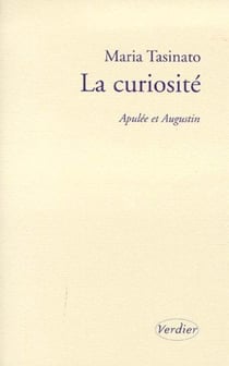 La curiosité - Apulée et Augustin