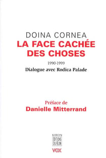 La face cachee des choses 1990-1999 - dialogue avec rodica palade
