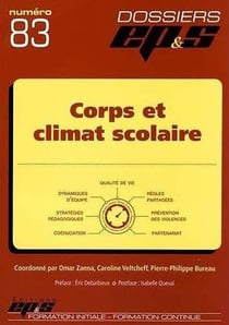 Dossiers EPS : DOSSIER EPS N°83 : corps et climat scolaire