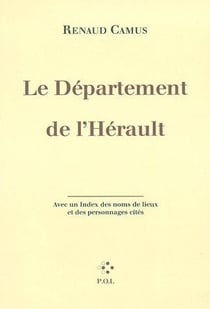 Le département de l'hérault - avec un index des noms de lieux et des personnages cités