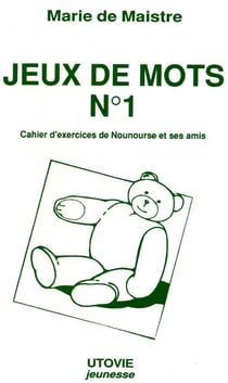 Jeux de mots n.1 - cahier d'exercices de nounourse et ses amis