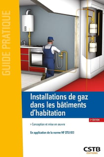 Installations de gaz dans les bâtiments d'habitation (3e édition)