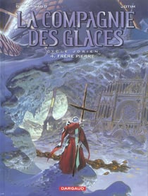 La compagnie des glaces-cycle jdrien t.4 - frère pierre