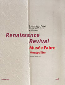 Renaissance / Revival : Le Musee Fabre a Montpellier