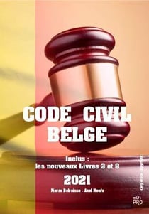 Code civil belge 2021 - inclus: les nouveaux livres 3 et 8