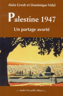 Palestine 1947 Un Partage Avorte