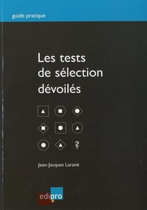 les tests de sélection dévoilés