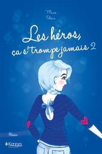 Les heros, ca s'trompe jamais t.2