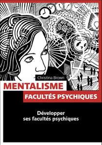 Mentalisme - facultés psychiques