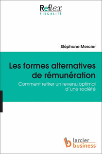 Les formes alternatives de rémunération - comment retirer un revenu optimal d'une société