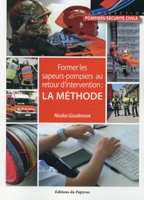 Former les sapeurs pompiers au retour d intervention la methode