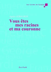 Vous êtes mes racines et ma couronne