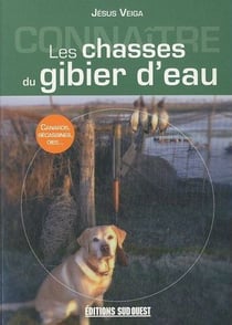 La chasse du gibier d'eau - canards, oies et limicoles