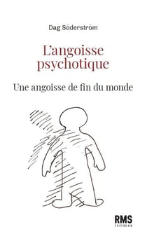 L'angoisse psychotique : Une angoisse de fin du monde