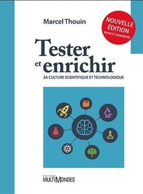 Tester et enrichir sa culture scientifique et technologique (2e édition)