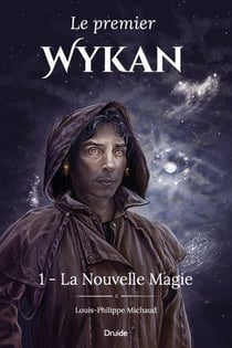 Le premier Wykan Tome 1 : la nouvelle magie