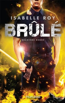 Brûlé Tome 2 : Deuxième degré