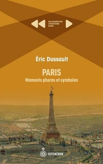Paris. moments phares et symboles