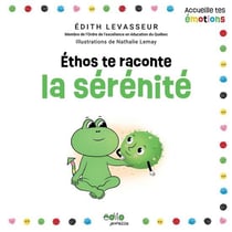 Ethos te raconte la serenite