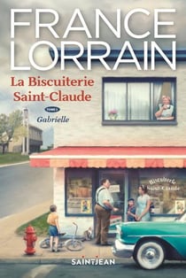 La biscuiterie Saint-Claude Tome 1 : Gabrielle