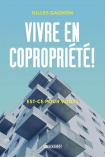 Vivre en copropriété ! est-ce pour vous ?