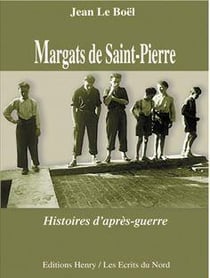Margats de Saint-Pierre - histoires d'après-guerre