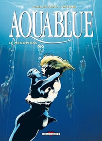Aquablue Tome 3 : le Mégophias