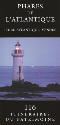 Phares de l'Atlantique : Loire-Atlantique, Vendée