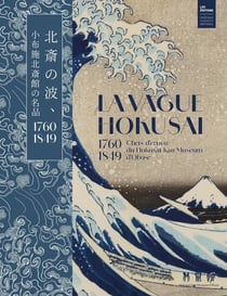 La vague Hokusai 1760-1849 : Chefs-d'oeuvre du Hokusai-kan Museum d'Obuse