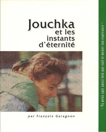 Jouchka et les instants d'éternité