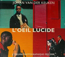 L'oeil lucide - l'oeuvre photographique 1953-2000