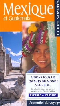 Le mexique - le guatemala