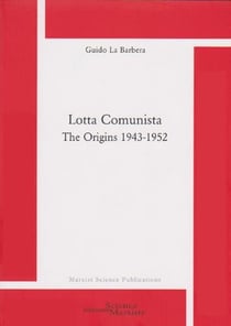 Lotta comunista - the origins 1943-1952