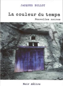 La couleur du temps - nouvelles noires