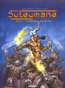 SULEYMANE Tome 1 : L'ABSOLUTION PAR LE FEU