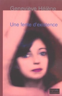 Une fente d'existence